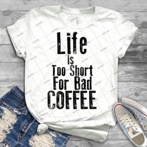 Life Is Too Short For Bad Coffee 86 - Trending Shirt For Women Vintage Retro Tee For Men Kid's T-Shirt Handmade Shirt