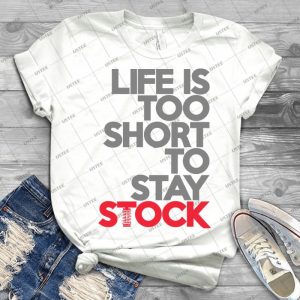 Life Is Too Short To Stay Stock - 1 - - Gift Idea Shirt For Men Tee For Women Classic Retro Vintage Graphic T-Shirt