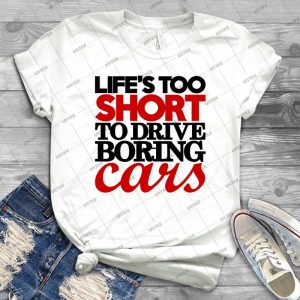 Lifes Too Short To Drive Boring Cars - 4 - - Gift Idea Shirt For Men Tee For Women Classic Retro Vintage Graphic T-Shirt