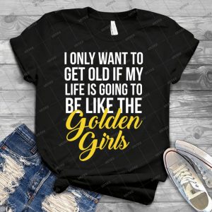 Like The Golden Girls 39 - Vintage Men's Shirt Tshirt For Women Classic Handmade Shirt Retro Graphic Tee