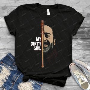 Look At My Dirty Girl - Best Unisex Trending Handmade T-shirt Gift Idea For Men T-shirt For Woman