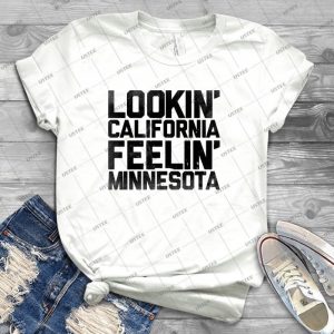 Lookin California, Feelin Minnesota - Black - - Best Unisex Trending Handmade T-shirt Gift Idea For Men T-shirt For Woman