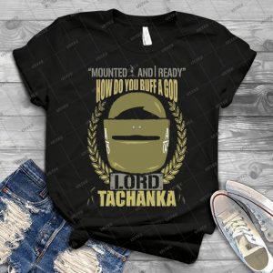 Lord Tachanka 11 - Gift Idea Shirt For Men Tee For Women Classic Retro Vintage Graphic T-Shirt