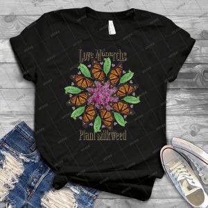 Love Monarchs, Plant Milkweed - Best Unisex Trending Handmade T-shirt Gift Idea For Men T-shirt For Woman