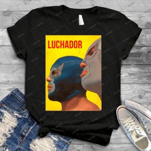 Luchador - Best Unisex Trending Handmade T-shirt Gift Idea For Men T-shirt For Woman