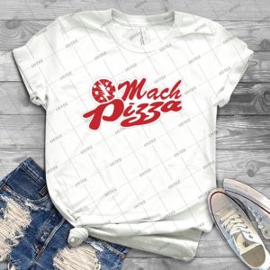 Mach Pizza 55 - Best Unisex Trending Handmade T-shirt Gift Idea For Men T-shirt For Woman