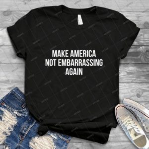 Make America Not Embarrassing Again - Gift Idea Shirt For Men Tee For Women Classic Retro Vintage Graphic T-Shirt