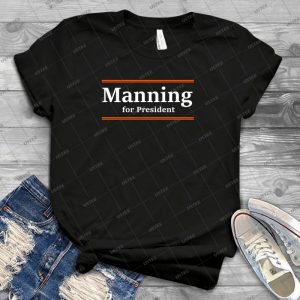 Manning For President 31 - Best Unisex Trending Handmade T-shirt Gift Idea For Men T-shirt For Woman