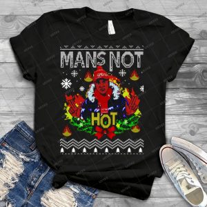 Mans Not Hot Christmas Jumper - Best Unisex Trending Handmade T-shirt Gift Idea For Men T-shirt For Woman