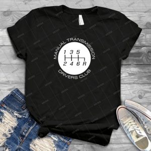 Manual Transmission Drivers Club 46 - Best Unisex Trending Handmade T-shirt Gift Idea For Men T-shirt For Woman