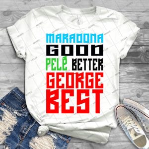 Maradona Good Pel Better George--- Best - Gift Idea Shirt For Men Tee For Women Classic Retro Vintage Graphic T-Shirt