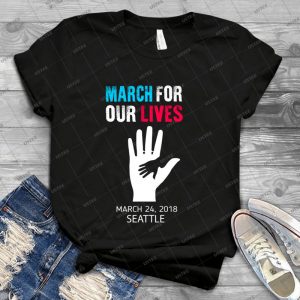 March For Our Lives Seattle Shirt-March 24th 2018 T-Shirt - Vintage Men's Shirt Tshirt For Women Classic Handmade Shirt Retro Graphic Tee