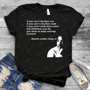 Martin Luther King Jr T-Shirt - Best Unisex Trending Handmade T-shirt Gift Idea For Men T-shirt For Woman