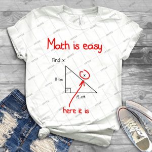 Math Is Easy - Best Unisex Trending Handmade T-shirt Gift Idea For Men T-shirt For Woman