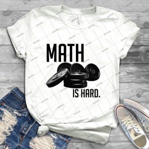 Math Is Hard - Best Unisex Trending Handmade T-shirt Gift Idea For Men T-shirt For Woman