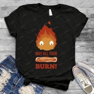 May All Your Bacon Burn - Best Unisex Trending Handmade T-shirt Gift Idea For Men T-shirt For Woman