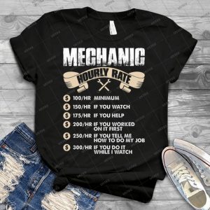 Mechanic Hourly Rate - Best Unisex Trending Handmade T-shirt Gift Idea For Men T-shirt For Woman