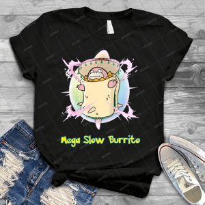 Mega Slow Burrito V2 64 - Best Unisex Trending Handmade T-shirt Gift Idea For Men T-shirt For Woman