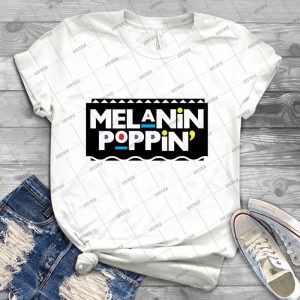 Melanin Poppin - Best Unisex Trending Handmade T-shirt Gift Idea For Men T-shirt For Woman