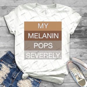 Melanin T Shirt - Best Unisex Trending Handmade T-shirt Gift Idea For Men T-shirt For Woman