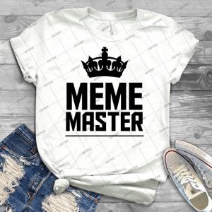 Meme Master - Best Unisex Trending Handmade T-shirt Gift Idea For Men T-shirt For Woman