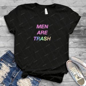 Men Are Trash 22 - Best Unisex Trending Handmade T-shirt Gift Idea For Men T-shirt For Woman