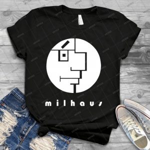 Milhaus T Shirt - Best Unisex Trending Handmade T-shirt Gift Idea For Men T-shirt For Woman