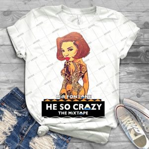 Mir Fontane-He So Crazy- Damn, Gina - Best Unisex Trending Handmade T-shirt Gift Idea For Men T-shirt For Woman