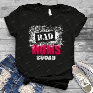 Moms Bad Mom Squad Graphic - Best Unisex Trending Handmade T-shirt Gift Idea For Men T-shirt For Woman