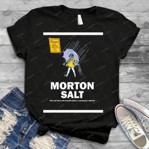 Morton Salt - Best Unisex Trending Handmade T-shirt Gift Idea For Men T-shirt For Woman