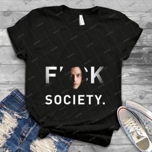 Mr- Robot - Fuck Society  77 - Best Unisex Trending Handmade T-shirt Gift Idea For Men T-shirt For Woman