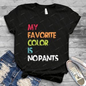 My Favorite Color Is No Pants 67 - Gift Idea Shirt For Men Tee For Women Classic Retro Vintage Graphic T-Shirt
