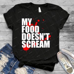 My Food Doesn T Scream - Best Unisex Trending Handmade T-shirt Gift Idea For Men T-shirt For Woman