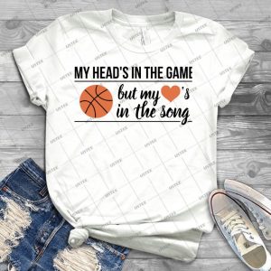 My Head S In The Game But My Heart S In The Song High School Musical - Best Unisex Trending Handmade T-shirt Gift Idea For Men T-shirt For Woman