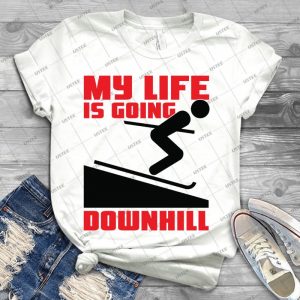 My Life Is Going Downhill- Skiing - Best Unisex Trending Handmade T-shirt Gift Idea For Men T-shirt For Woman