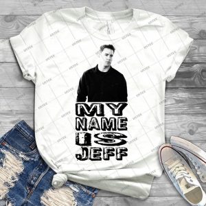 My Name Is Jeff - Best Unisex Trending Handmade T-shirt Gift Idea For Men T-shirt For Woman