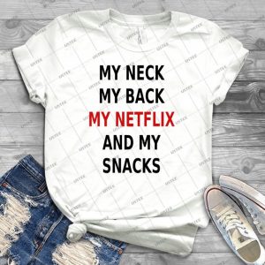 My Neck My Back My Netflix And My Snacks - Vintage Men's Shirt Tshirt For Women Classic Handmade Shirt Retro Graphic Tee