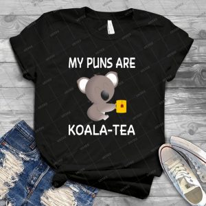 My Puns Are Koala-Tea 88 - Best Unisex Trending Handmade T-shirt Gift Idea For Men T-shirt For Woman