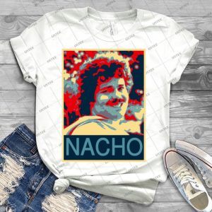 Nacho T Shirt - Best Unisex Trending Handmade T-shirt Gift Idea For Men T-shirt For Woman