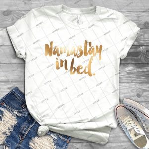 Namastay In Bed Gold  White 23 - Trending Shirt For Women Vintage Retro Tee For Men Kid's T-Shirt Handmade Shirt