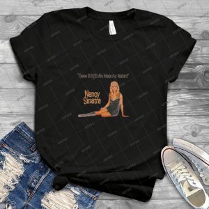 Nancy Sinatra - Best Unisex Trending Handmade T-shirt Gift Idea For Men T-shirt For Woman