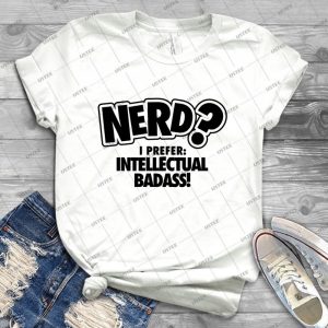 Nerd I Prefer Intellectual Badass - Vintage Men's Shirt Tshirt For Women Classic Handmade Shirt Retro Graphic Tee