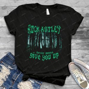 Never Gonna Give You Up - Rick Astley 91 - Best Unisex Trending Handmade T-shirt Gift Idea For Men T-shirt For Woman