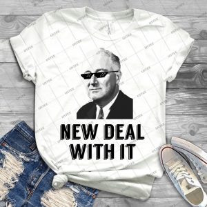 New Deal With It - Best Unisex Trending Handmade T-shirt Gift Idea For Men T-shirt For Woman