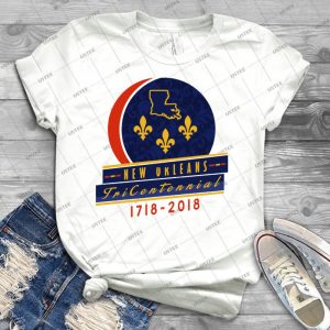New Orleans Tri Centennial 2018 - Best Unisex Trending Handmade T-shirt Gift Idea For Men T-shirt For Woman