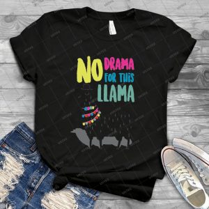 No Drama For This Llama - Best Unisex Trending Handmade T-shirt Gift Idea For Men T-shirt For Woman