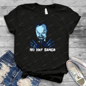No Hay Banda - Mulholland Drive 6 - Best Unisex Trending Handmade T-shirt Gift Idea For Men T-shirt For Woman