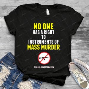 No One Has A Right To Instruments Of Mass Murder - Vintage Men's Shirt Tshirt For Women Classic Handmade Shirt Retro Graphic Tee