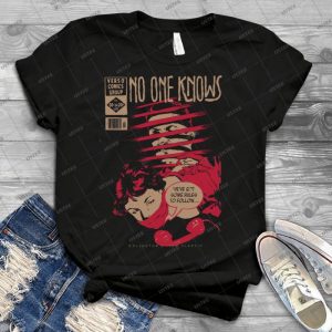 No One Knows - Best Unisex Trending Handmade T-shirt Gift Idea For Men T-shirt For Woman