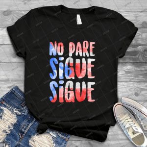 No Pare Sigue Sigue - In The Heights - Best Unisex Trending Handmade T-shirt Gift Idea For Men T-shirt For Woman
